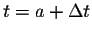 $t=a + Delta t$
